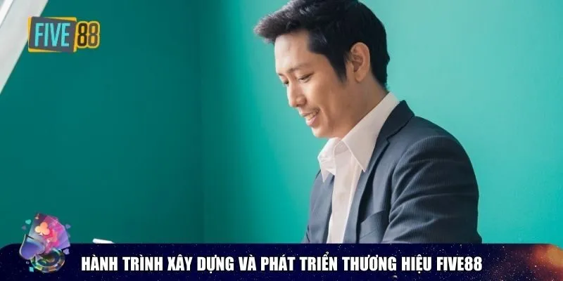Hành trình xây dựng và phát triển thương hiệu FIVE88